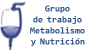 Grupo de Trabajo de Metabilismo y Nutrición